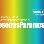 Emisión especial de <i>Radio abierta</i>: #NosotrasParamos
