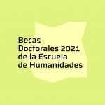 Becas doctorales de la Escuela de Humanidades