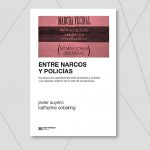 Entre Narcos y Policías: presentación del último libro de Javier Auyero y Katherine Sobering