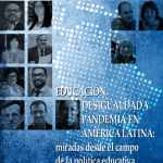 Educación, desigualdad y pandemia en América Latina: miradas desde el campo de la política educativa