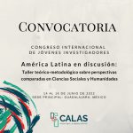 CONVOCATORIA A PRESENTACIÓN DE TRABAJOS: América Latina en discusión. Taller teórico-metodológico sobre perspectivas comparadas en Ciencias Sociales y Humanidades