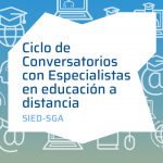 INAUGURACIÓN DEL CICLO DE CONVERSATORIOS CON ESPECIALISTAS EN EDUCACIÓN A DISTANCIA DE LA COORDINACIÓN DEL SIED