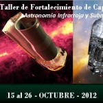 Taller de Fortalecimiento de Capacidades dedicado a la Astronomía Infrarroja y Submilimétrica