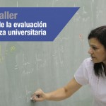 Segundo Taller “Los sentidos de la evaluación en la enseñanza universitaria”