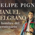 Felipe Pigna presenta “Manuel Belgrano. El hombre del bicentenario” en Chascomús