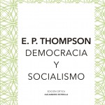 Encuentro “E. P. Thompson. Democracia y socialismo”