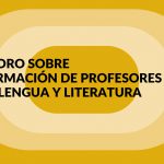 II Foro sobre Formación de Profesores en Lengua y Literatura