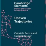 Nuevo libro de Gabriela Benza y Gabriel Kessler: <em>Uneleven trajectories. Sociedades Latinoamericanas en el siglo XX</em>