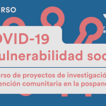 Concurso “COVID-19 y vulnerabilidad social”: proyectos de investigación e intervención comunitaria