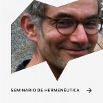 Seminario Permanente de Hermenéutica: ¿Qué es la teoría de la experiencia hermenéutica?