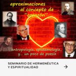 Hermenéutica – Aproximaciones al concepto de “corazón”: antropología, epistemología y un poco de poesía.