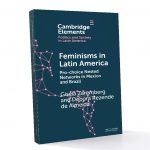 Presentación del libro “Feminism in Latin America: Pro-choice Nested Networks in Mexico and Brazil”