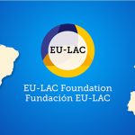 Fundación EU-LAC-VI Convocatoria anual para la coorganización de eventos en temas relevantes para la asociación birregional entre la Unión Europea y América Latina y el Caribe