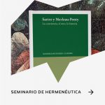 Hermenéutica – Presentación del libro “Sartre y Merleau-Ponty. La conciencia, el otro, la historia” de Maximiliano Basilio Cladakis.