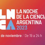 LNCA – La Noche de la Ciencia Argentina │ ¡Actividades en UNSAM!