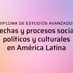 Inscribite al Diploma “Derechas y procesos sociales, políticos y culturales en América Latina”