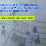 Convocatoria a Carrera de la Investigadora y del Investigador Científico y Tecnológico_2024